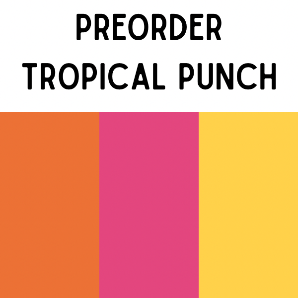 PREORDER TROPICAL PUNCH