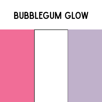 BUBBLEGUM GLOW