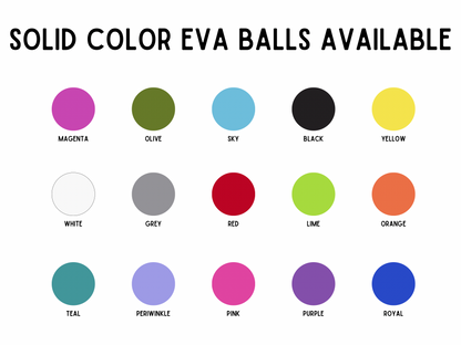 SOLID EVA BALL - 7CM / 9CM